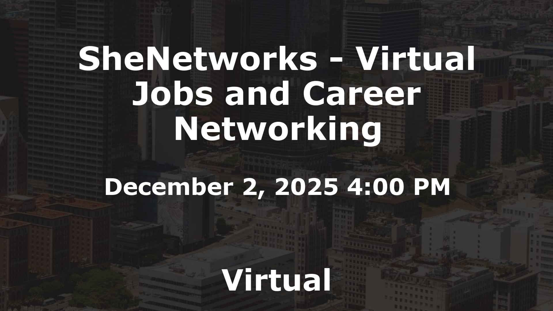 SheNetworks - Virtual Jobs and Career Networking event image